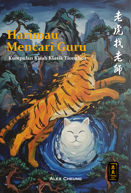 Harimau Mencari Guru: Kumpulan Kisah Klasik Tionghoa